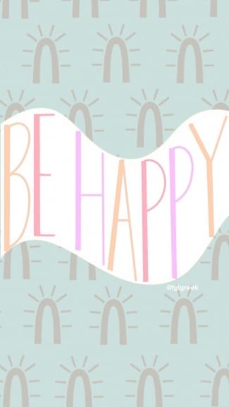Phone Background – be happy