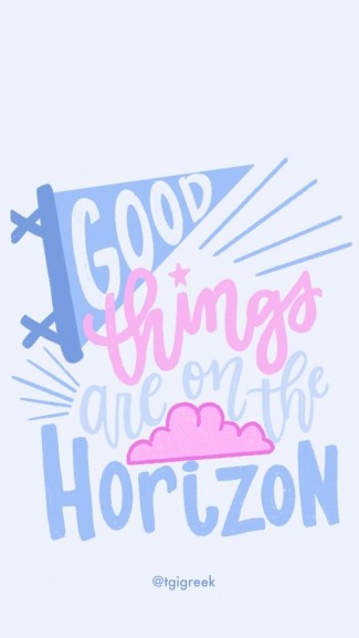 Phone Background – good things on the horizon