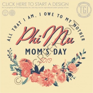 TGI-Phi Mu Floral Mom's Day