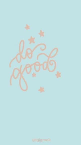 Do Good – Phone Background