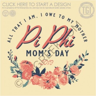 TGI-Pi Beta Phi Floral Mom's Day