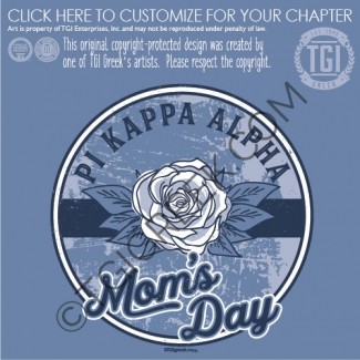 TGI – Pi Kappa Alpha Moms Day Rose