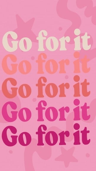 Phone background Go For It